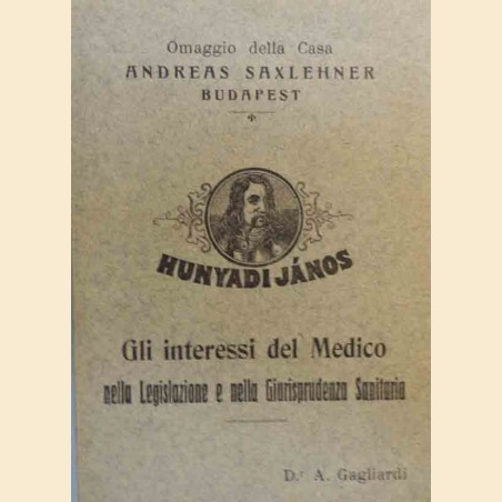 Gagliardi, Gli interessi del medico nella Legislazione e nella Giurisprudenza Sanitaria