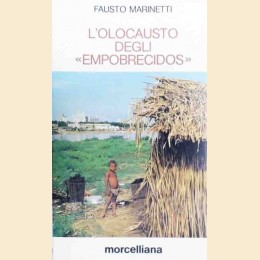 Marinetti, L’olocausto degli empobrecidos. Lettere di un italiano parroco in Brasile (1983-1985)