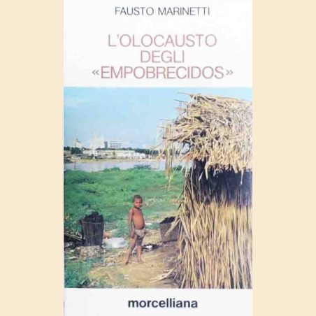 Marinetti, L’olocausto degli empobrecidos. Lettere di un italiano parroco in Brasile (1983-1985)