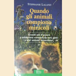 Laland, Quando gli animali compiono miracoli