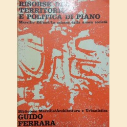 Risorse del territorio e politica di piano, a cura di G. Ferrara