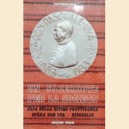 Un sacerdote per la società. Casa della Divina Provvidenza Opera Don Uva – Bisceglie