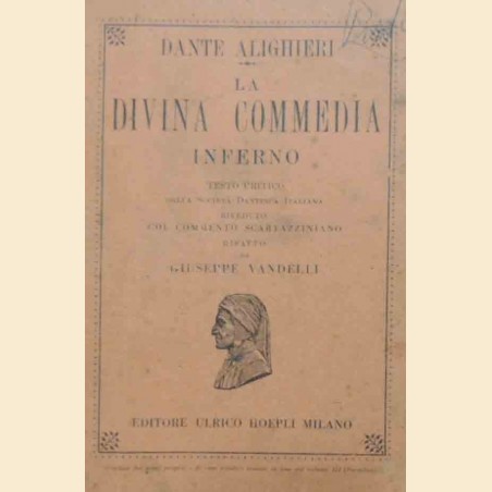 Dante Alighieri La Divina Commedia. Inferno testo critico della Societ Dantesca Italiana col Giuseppe Vandelli