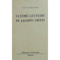 Foscolo, Ultime lettere di Jacopo Ortis