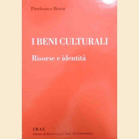 Bruni, I beni culturali. Risorse e identità