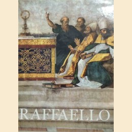 Becherucci et al., Raffaello. L’opera, le fonti, la fortuna