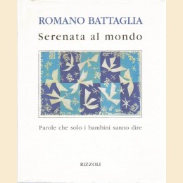 Battaglia, Serenata al mondo